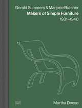 Gerald Summers & Marjorie Butcher: Makers of Simple Furniture, 1931&ndash;1940 - Martha Deese