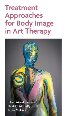 Treatment Approaches for Body Image in Art Therapy - 