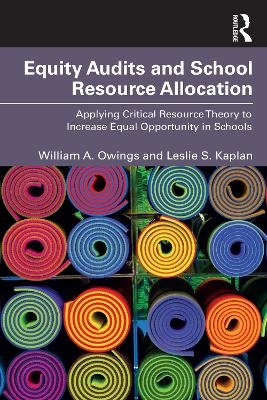 Equity Audits and School Resource Allocation - William A. Owings, Leslie S. Kaplan