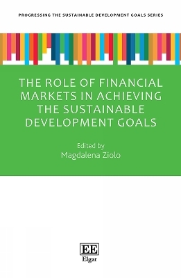 The Role of Financial Markets in Achieving the Sustainable Development Goals - 