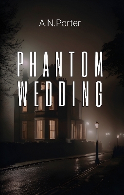 Phantom Wedding - A.N. Porter