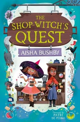 The Shop-Witch&rsquo;s Quest - Aisha Bushby
