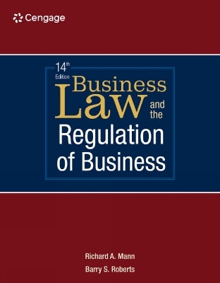 Business Law and the Regulation of Business - Richard Mann, Barry Roberts