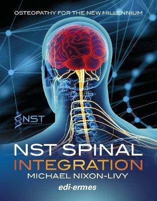 NST Spinal Integration - Osteopathy for the New Millennium - Michael Nixon-Livy