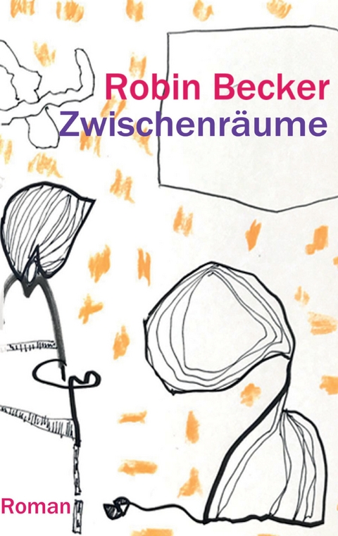 Zwischenr&auml;ume - Robin Becker