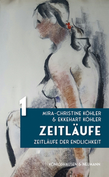 Zeitl&auml;ufe - Mira-Christine K&ouml;hler, Ekkehart K&ouml;hler