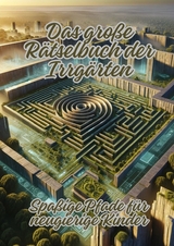 Das gro&szlig;e R&auml;tselbuch der Irrg&auml;rten - Ela ArtJoy