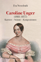 Caroline Unger (1803&ndash;1877) - Eva Nesselrath