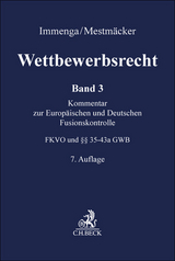 Wettbewerbsrecht Band 3: Fusionskontrolle. Kommentar zum Europ&auml;ischen und Deutschen Kartellrecht - 