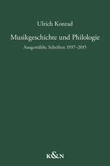 Musikgeschichte und Philologie - Ulrich Konrad