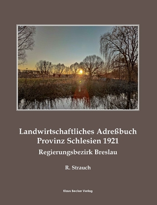 Landwirtschaftliches Adreßbuch Provinz Schlesien (Breslau), 1921; Agricultural Address Book for the Province of Silesia (Breslau), 1921