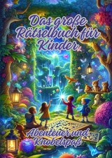 Das gro&szlig;e R&auml;tselbuch f&uuml;r Kinder - Ela ArtJoy