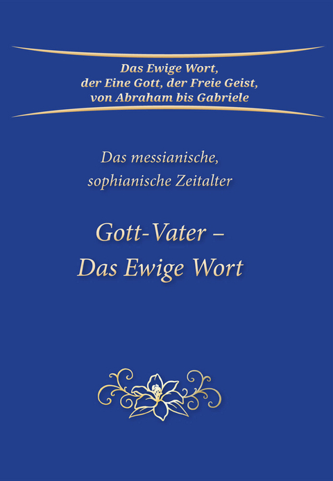 Gott-Vater &ndash; Das Ewige Wort -  Gabriele