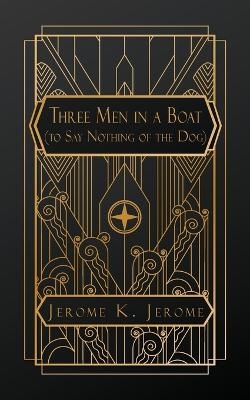 Three Men in a Boat - Jerome K Jerome