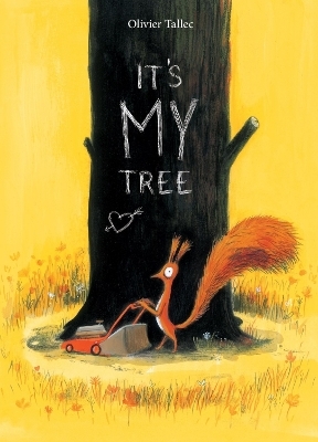 It's My Tree - Olivier Tallec