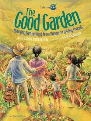 The Good Garden - Katie Smith Milway