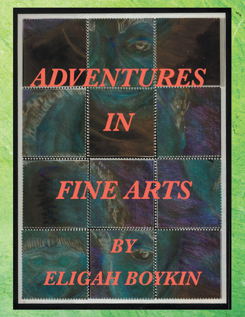 Adventures in Fine Arts - Eligah Boykin