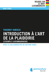 Introduction &agrave; l'art de la plaidoirie - Thierry Hirsch