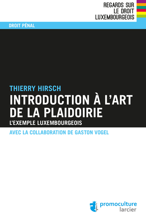 Introduction &agrave; l'art de la plaidoirie - Thierry Hirsch