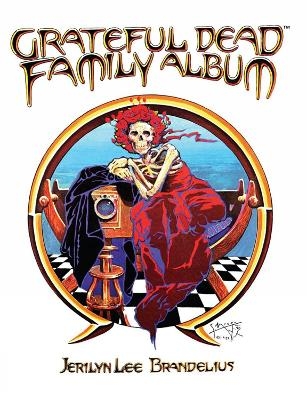 Grateful Dead Family Album - Jerilyn Lee Brandelius