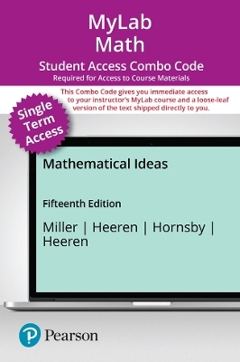 MyLab Math with Pearson eText (up to 18-weeks) + Print Combo Access Code for Mathematical Ideas - Charles Miller, Vern Heeren, John Hornsby, Christopher Heeren