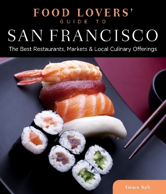 Food Lovers' Guide to&reg; San Francisco - Grace Keh
