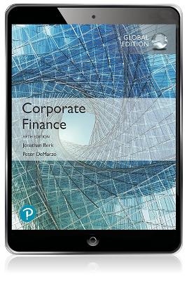 Corporate Finance, Global Edition -- MyLab Finance with Pearson eText - Jonathan Berk, Peter DeMarzo