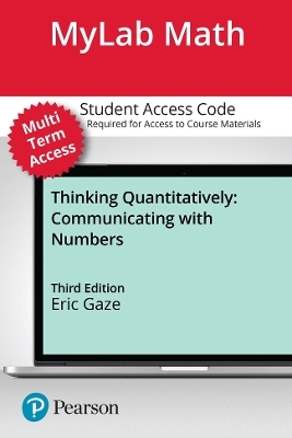 MyLab Math with Pearson eText (up to 24 months) Access Code for Thinking Quantitatively Access Code