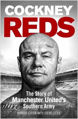Cockney Reds - Robert Cleur, Steve Little