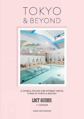 Lost Guides - Tokyo & Beyond - Anna Chittenden