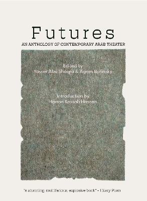 Futures: An Anthology of Contemporary Arab Theater - 
