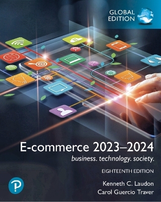 E-commerce 2023–2024: business. technology. society., Global Edition - Kenneth Laudon, Carol Traver