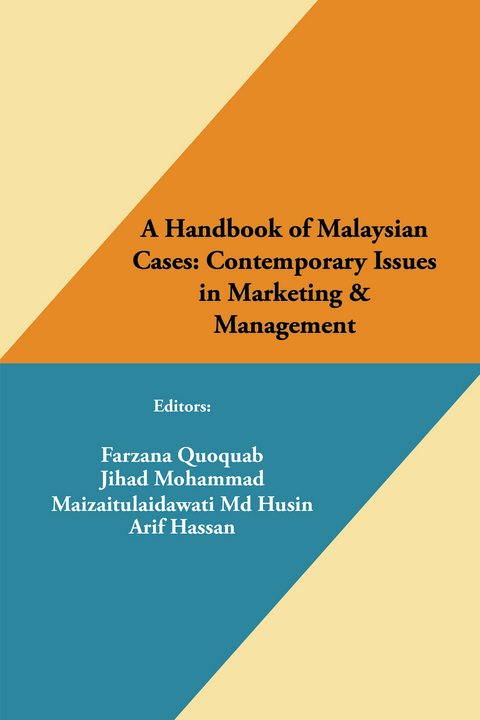 A Handbook of Malaysian Cases: Contemporary Issues in Marketing & Management - Farzana Quoquab