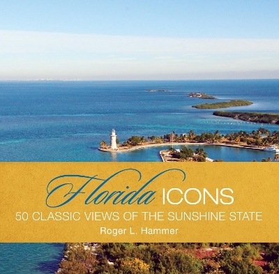 Florida Icons - Roger L. Hammer