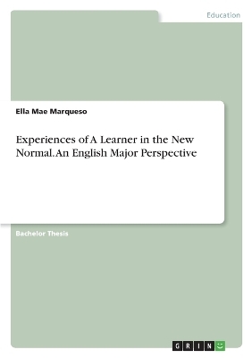 Experiences of A Learner in the New Normal. An English Major Perspective