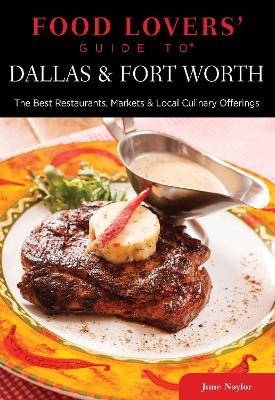 Food Lovers' Guide to&reg; Dallas & Fort Worth - June Naylor