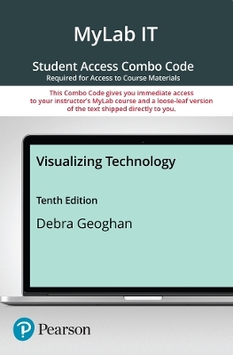 Visualizing Technology -- MyLab IT with Pearson eText + Print Combo Access Code