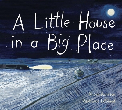 A Little House in a Big Place - Alison Acheson