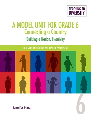 A Model Unit For Grade 6: Connecting a Country - Jennifer Katz