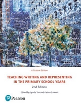 Teaching Writing & Representing in the Primary School Years, Pearson Original Edition - Tan, Lynde; Zammit, Katina