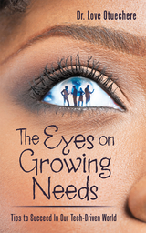 The Eyes on Growing Needs: - Dr. Love Otuechere