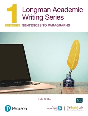 Longman Academic Writing - (AE) - with Enhanced Digital Resources (2020) - Student Book with MyEnglishLab & App - Sentences to Paragraphs - Linda Butler