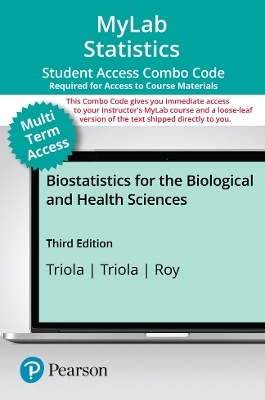 MyLab Statistics with Pearson eText (up to 24 months) + Print Combo Access Code for Biostatistics for the Biological and Health Sciences