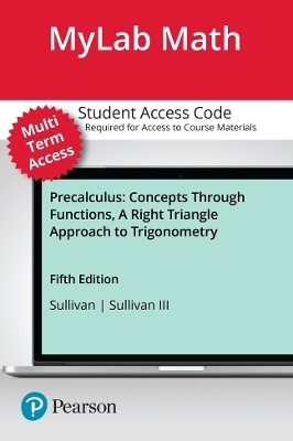 MyLab Math with Pearson eText (up to 24 months) Access Code for Precalculus - Michael Sullivan