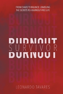 Burnout Survivor - Leonardo Tavares