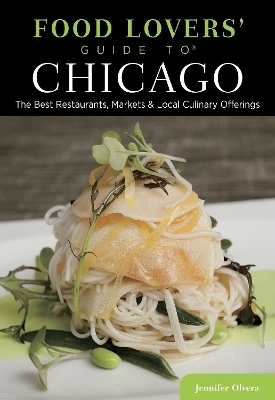 Food Lovers' Guide to&reg; Chicago - Jennifer Olvera