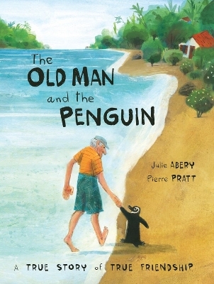 The Old Man and the Penguin - Julie Abery