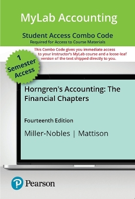 Horngren's Accounting, The Financial Chapters -- MyLab Accounting with Pearson eText + Print Combo Access Code - Tracie Miller, Brenda Mattison