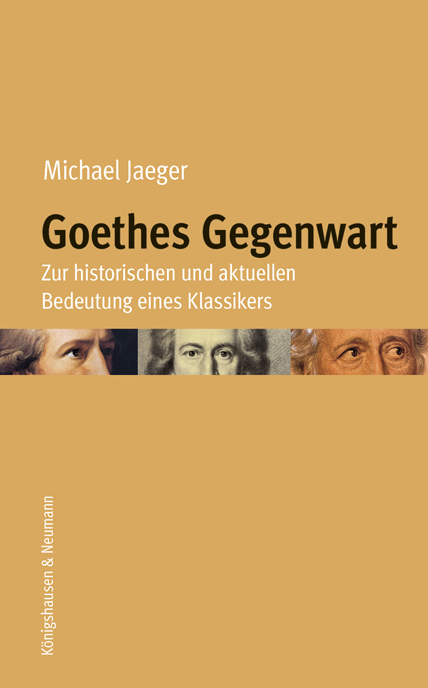 Goethes Gegenwart - Michael Jaeger