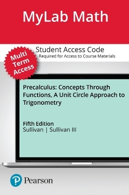 MyLab Math with Pearson eText (up to 24 months) Access Code for Precalculus - Michael Sullivan